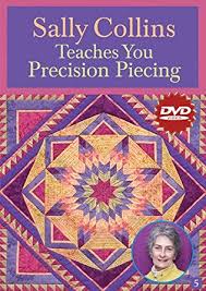 Sally Collins Teaches You Precision Piecing