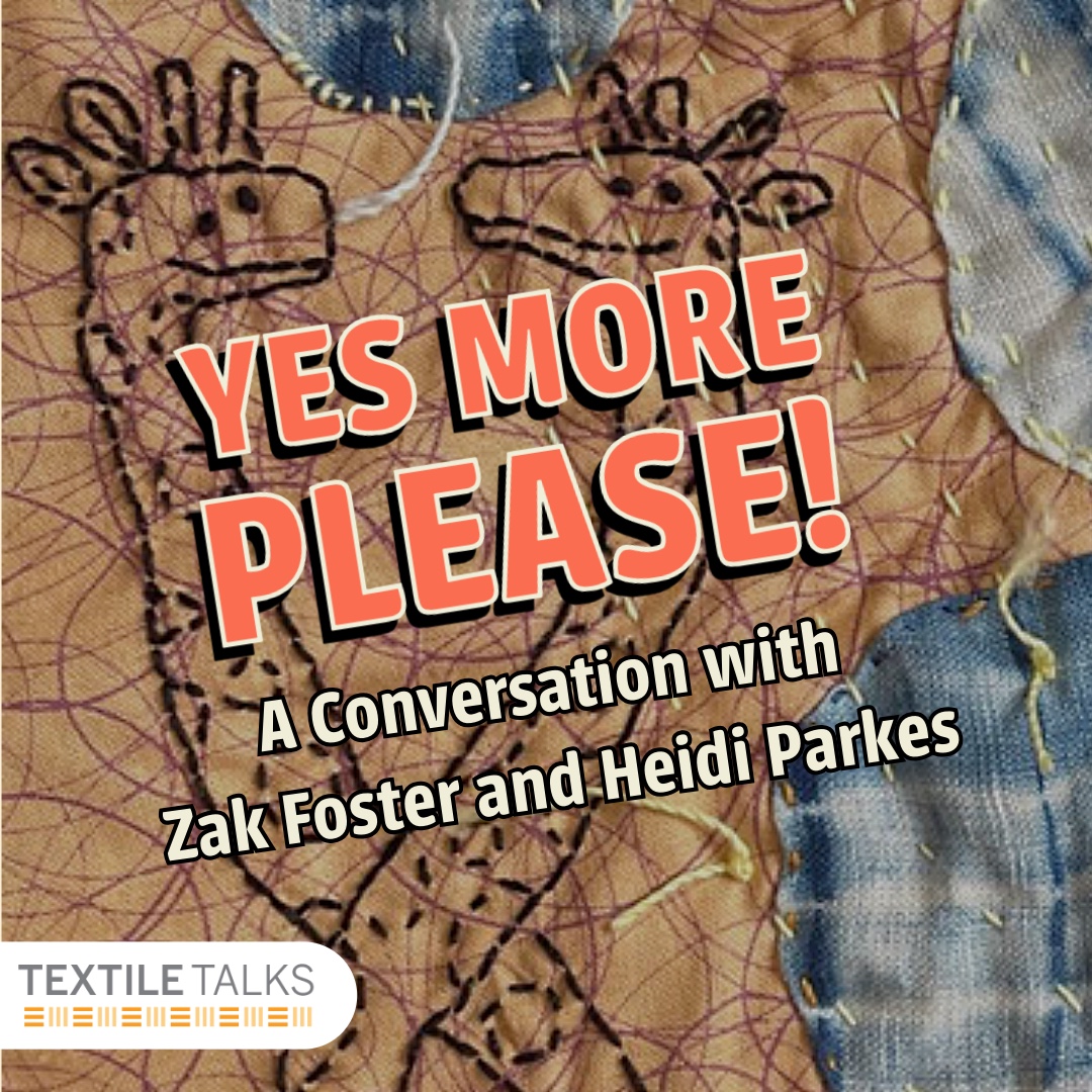 textile-talk-yes-more-please-a-conversation-with-zak-foster-and-heidi-parkes.jpg